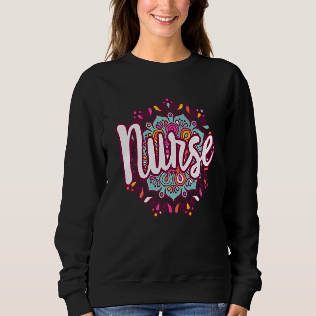 Sweatshirt Mandala Nurse Day Appreciation Week Infirmières Fe (Devant)