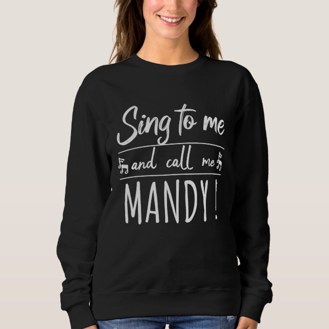 Sweatshirt MANDY POUR FEMMES Chante-moi et appelle-moi Mandy  (Devant)