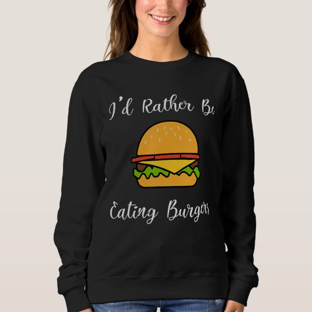 Sweatshirt Manger Cheeseburgers Restauration rapide Hamburger (Devant)
