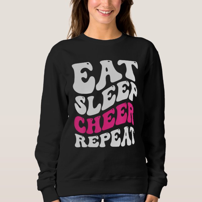 Sweatshirt Manger Dormir Acclamer Répéter  Cheerleader Équipe (Devant)