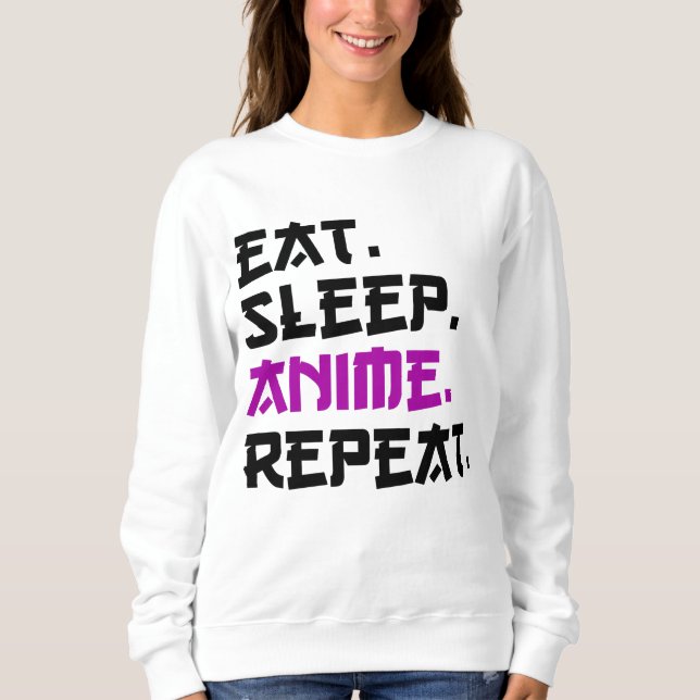 Sweatshirt Manger Dormir Anime Répéter    (Devant)