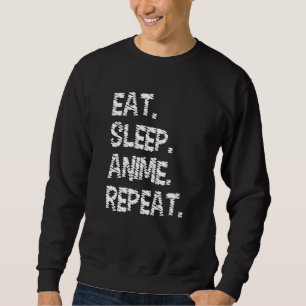 Sweatshirt Manger Dormir Anime Répéter Conception pour amat