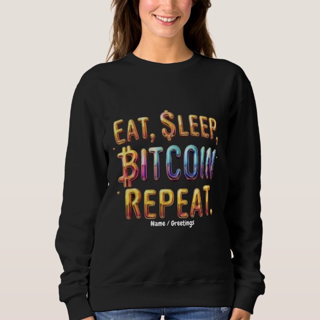 Sweatshirt Manger, Dormir, Bitcoin, Répéter Une Cryptomonnaie (Devant)