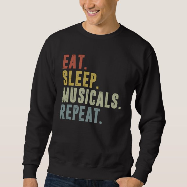 Sweatshirt Manger Dormir Comédies Musicales Répéter  Théâtre  (Devant)