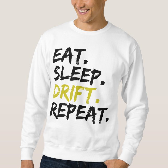 Sweatshirt Manger Dormir Dériver Répéter - Dérive (Devant)