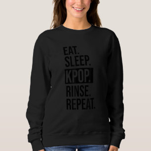 Sweatshirt Manger Dormir Kpop Rinse Répéter Kpop Music Fan
