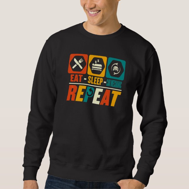 Sweatshirt Manger Dormir Mécanicien Auto Répéter  Technicien  (Devant)