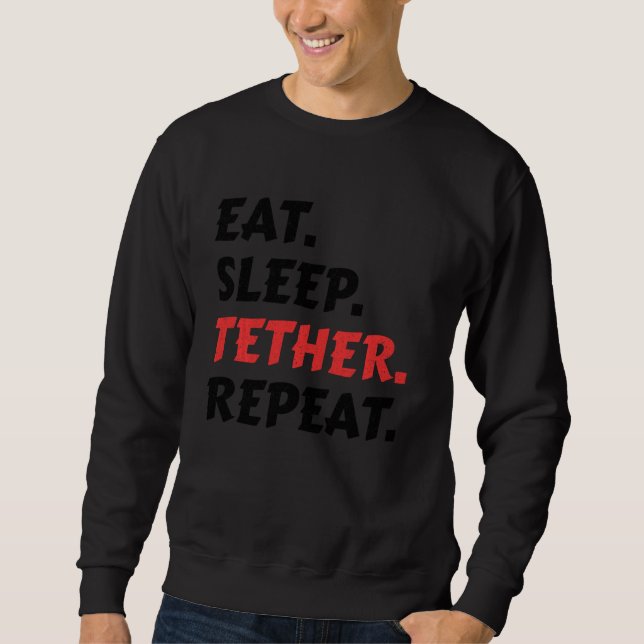 Sweatshirt Manger Dormir Tether Répéter Crypto Idea Cryptocur (Devant)