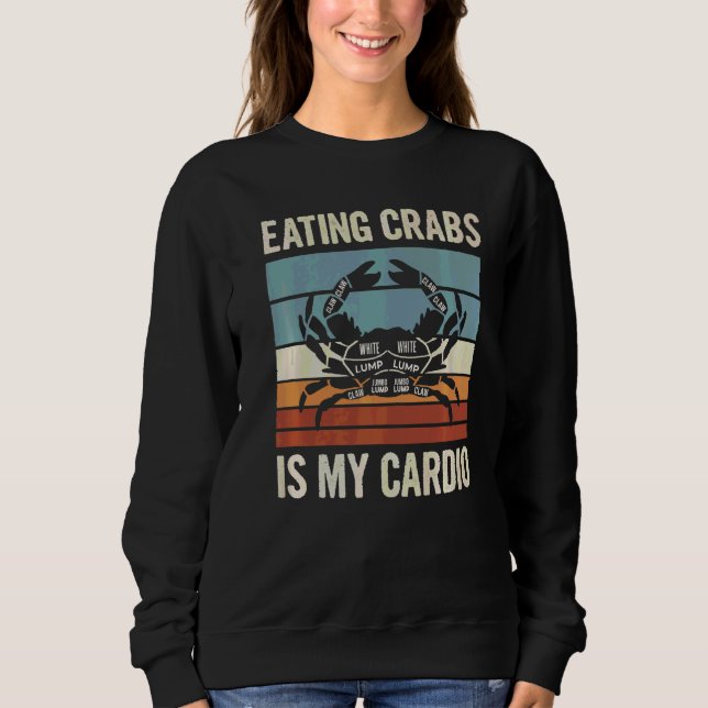 Sweatshirt Manger Du Crabe Est Mon Cardio Pour Un Crabe (Devant)
