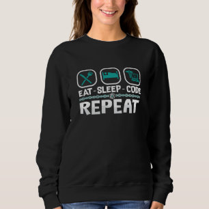 Sweatshirt Manger le code de veille Répéter le code de code I