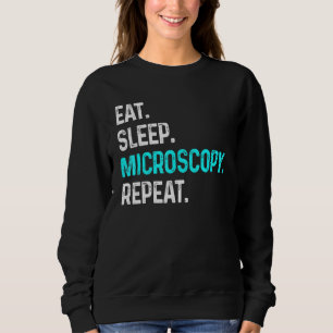 Sweatshirt Manger Microscopie du sommeil Répéter Microscopes 