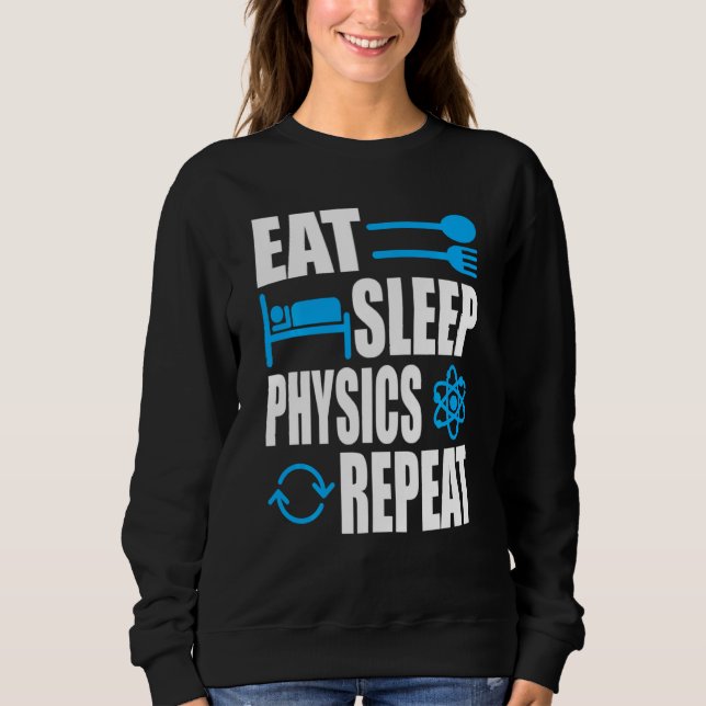 Sweatshirt Manger physique du sommeil Répéter la physique (Devant)