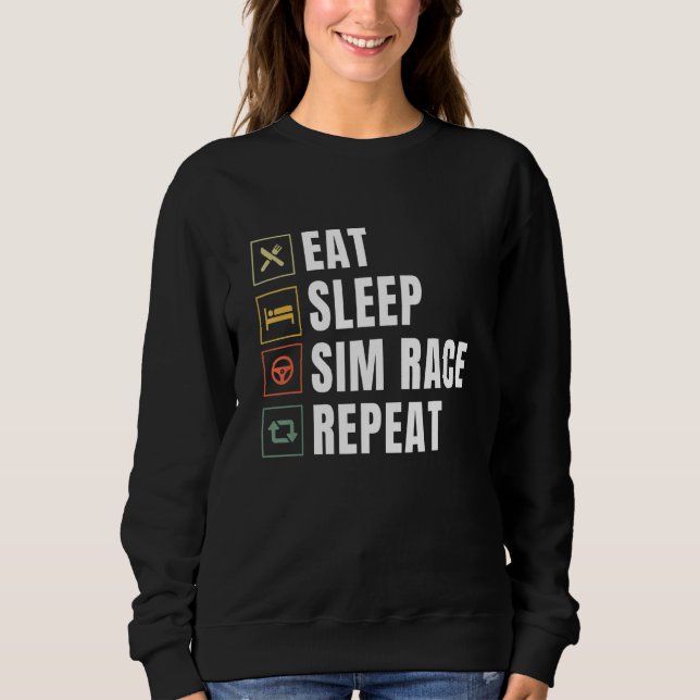 Sweatshirt Manger Sim Race Sim Répéter Sim Racer (Devant)