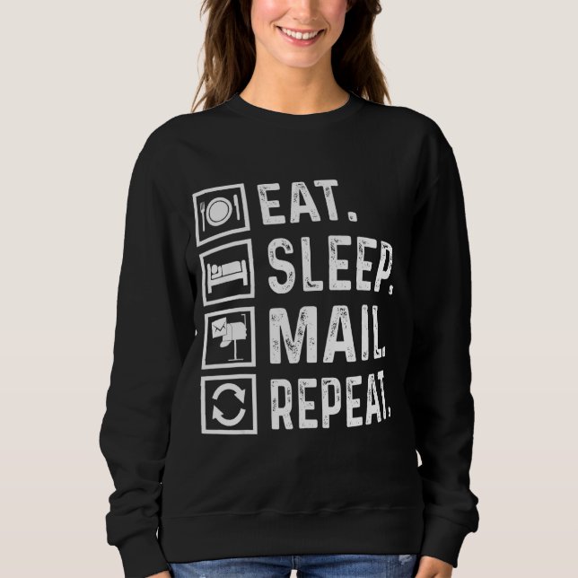 Sweatshirt Manger Sleep Mail Répéter Postal Workers Day Posta (Devant)