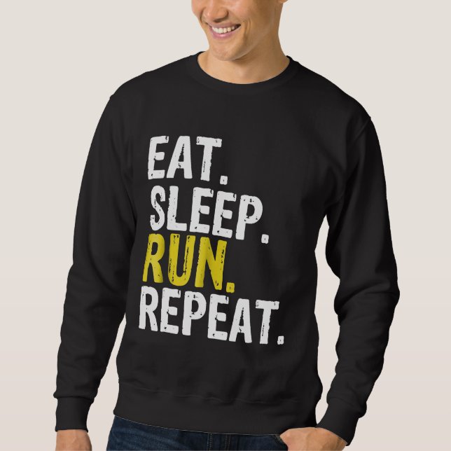 Sweatshirt Manger Sleep Run Répéter Cadeau (Devant)