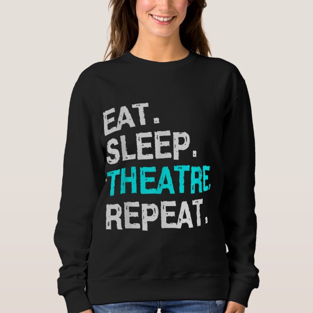 Sweatshirt Manger Théâtre du sommeil Répéter (Devant)