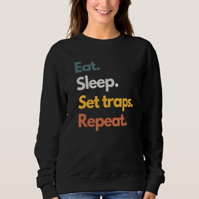 Sweatshirt Mangez Des Pièges De Sommeil Chasseur Répéter Et T (Devant)