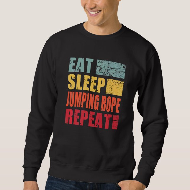 Sweatshirt Mangez la corde de saut du sommeil Répéter (Devant)