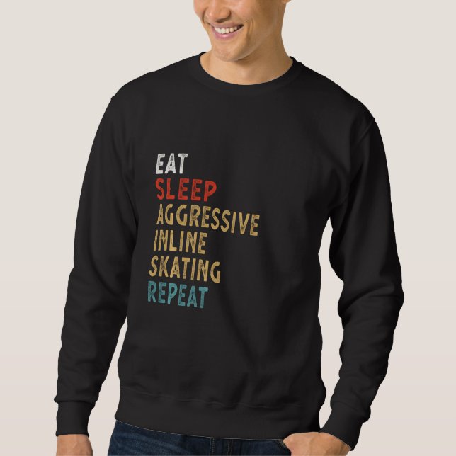 Sweatshirt Mangez Le Sommeil Agressif Patinage Inline Répéter (Devant)