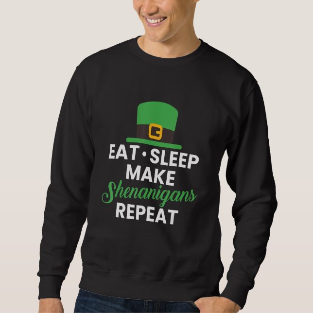 Sweatshirt Mangez Le Sommeil Faire Répéter Les Shenanigans (Devant)