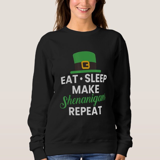 Sweatshirt Mangez Le Sommeil Faire Répéter Les Shenanigans (Devant)