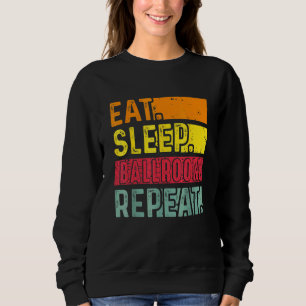 Sweatshirt Mangez Le Sommeil Salle De Bal Répéter Pour Danser