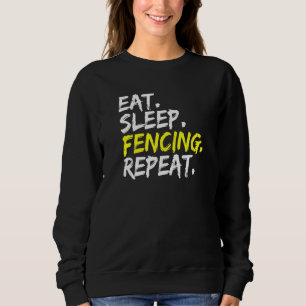 Sweatshirt Mangez l'escrime du sommeil Répétez l'escrime du s