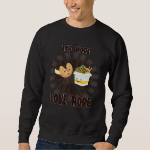 Sweatshirt Mangez Plus D'Amour Plus Chinois Nourriture Humour