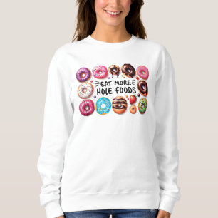 Sweatshirt Mangez Plus De Foods Trou Drôle Drôle Citer Les Di