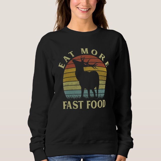 Sweatshirt Mangez Plus Restauration Rapide Chasse Vintage De  (Devant)