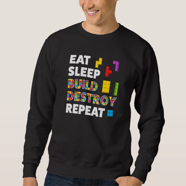 Sweatshirt Mangez Sleep Build Destroy Répéter Briks Builder B (Devant)