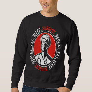 Sweatshirt Mangez Sleep Chirurgie Répéter Docteur Médicale Ch