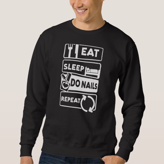 Sweatshirt Mangez Sleep Do Nails Répéter Nail Tech 1 (Devant)
