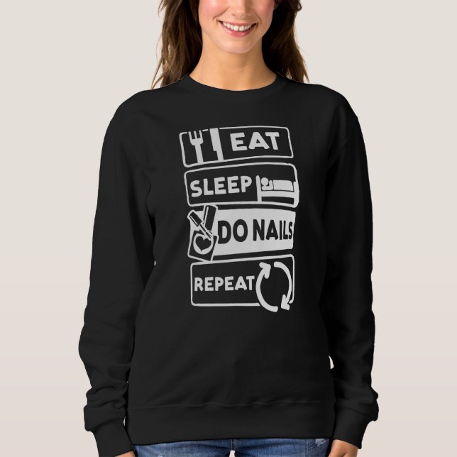 Sweatshirt Mangez Sleep Do Nails Répéter Nail Tech 1 (Devant)