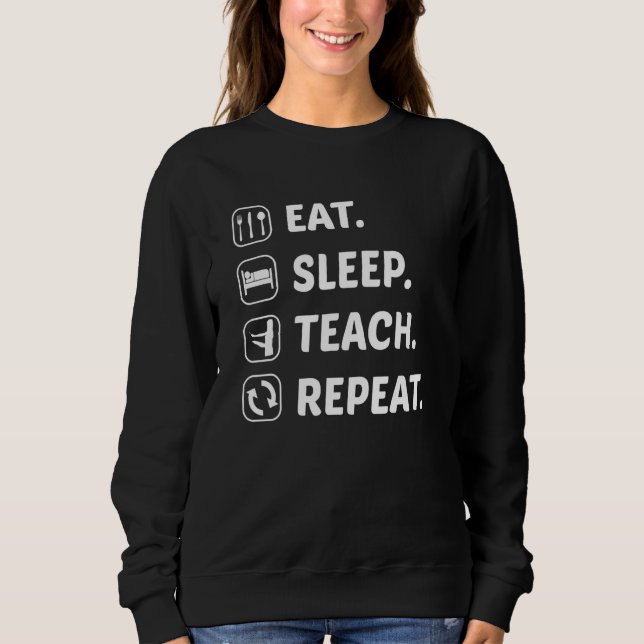 Sweatshirt Mangez Sleep Enseigner Répéter Enseignant École Cl (Devant)