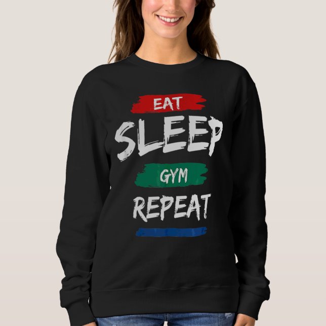Sweatshirt Mangez Sleep Gym Reprenez Le Train D'Exercice (Devant)