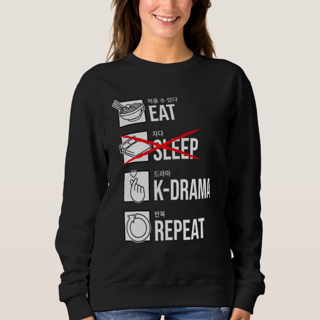 Sweatshirt Mangez Sleep K-Drama Répétez le drame coréen KDram (Devant)
