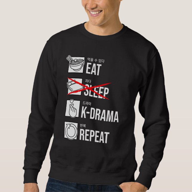 Sweatshirt Mangez Sleep K-Drama Répétez le drame coréen KDram (Devant)