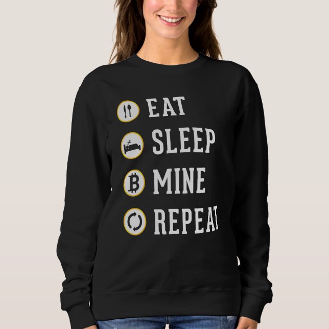Sweatshirt Mangez Sleep Mine Répéter Cryptomonnaie Bitcoin Bt (Devant)