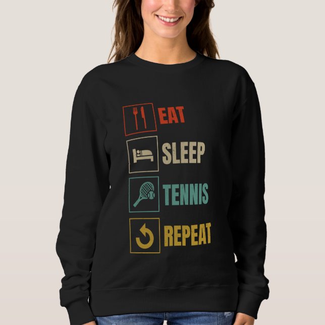 Sweatshirt Mangez Sleep Tennis Répéter Sports Aimer Amour Amu (Devant)