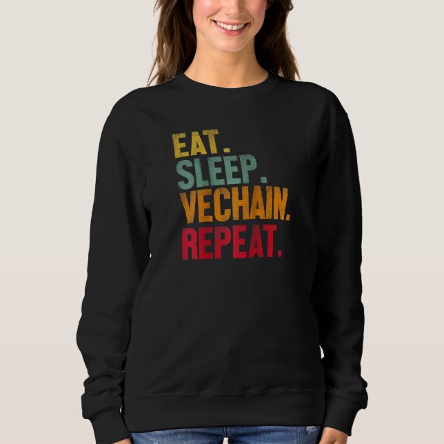 Sweatshirt Mangez Sleep Vechain Répéter Rétro Cryptomonnaie V (Devant)