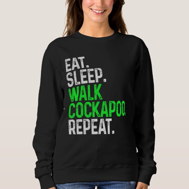 Sweatshirt Mangez Sleep Walk Cockapoo Répéter Funny Chien Mar (Devant)