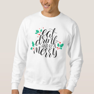 Sweatshirt Mangez un verre et soyez joyeux Design