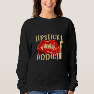 Sweatshirt Maquillage - Accro au rouge à lèvres