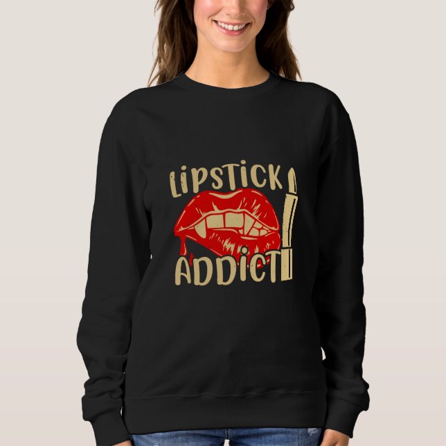 Sweatshirt Maquillage - Accro au rouge à lèvres (Devant)