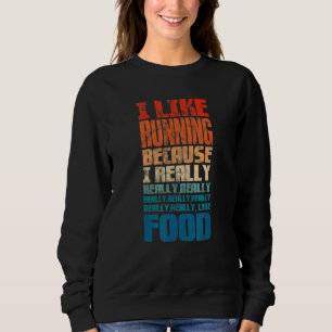 Sweatshirt Marathon J'Aime Courir Parce Que J'Aime Vraiment L