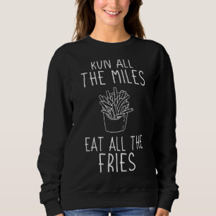 Sweatshirt Marathoner Courez Tous Les Miles Mangez Toutes Les