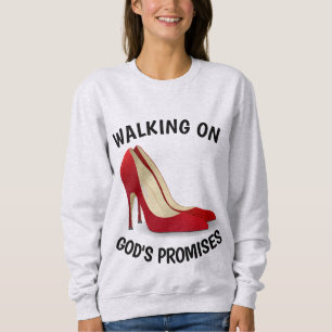 Sweatshirt MARCHER SUR LES PROMESSES DE DIEU, chaussures à ta