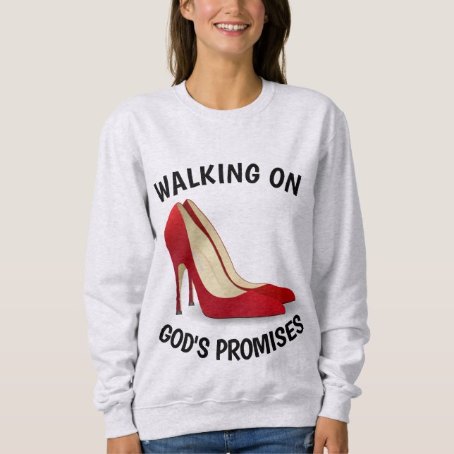Sweatshirt MARCHER SUR LES PROMESSES DE DIEU, chaussures à ta (Devant)