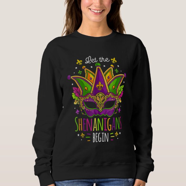 Sweatshirt Mardi Gras Costume Let The Shenanigans Begin Mask_ (Devant)
